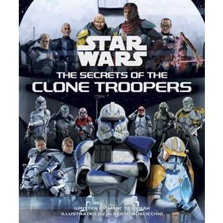 Star Wars: The Secrets of the Clone Troopers