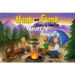 Hank and Frank Learn to ride the Waves of Anxiety