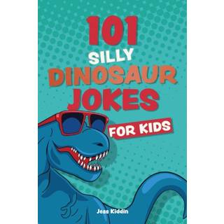 101 Silly Dinosaur Jokes for Kids