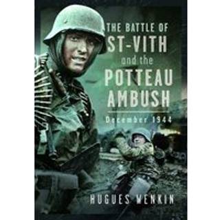 The Battle of Saint-Vith and the Potteau Ambush, December 1944