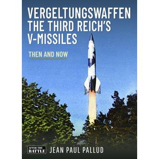 Vergeltungswaffen - The Third Reich's V-Missiles