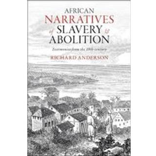 African Narratives of Slavery and Abolition