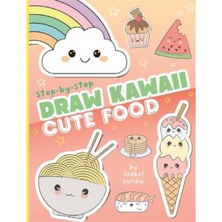 Draw Kawaii: Cute Food