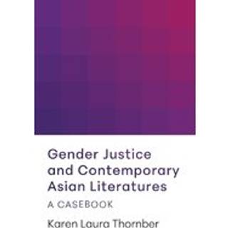 Gender Justice and Contemporary Asian Literatures