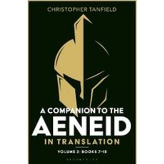A Companion to the Aeneid in Translation: Volume 3