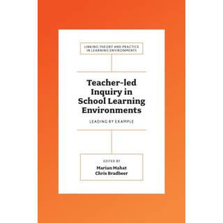 Teacher-led Inquiry in School Learning Environments