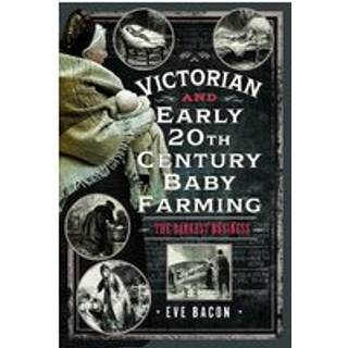Victorian and Early 20th Century Baby Farming