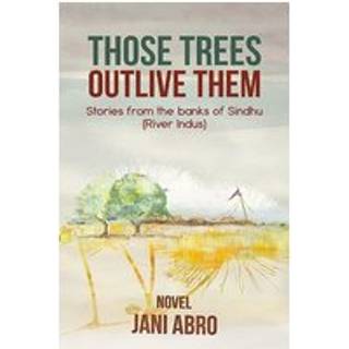 Those Trees Outlive Them