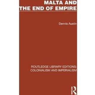 Malta and the End of Empire