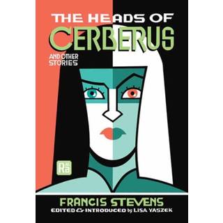The Heads of Cerberus and Other Stories