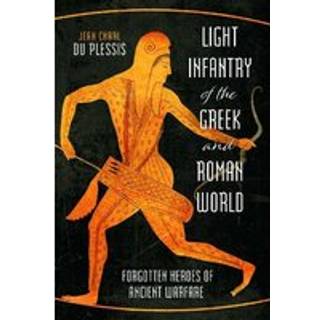 Light Infantry of the Greek and Roman World