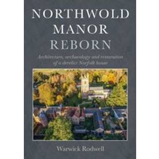 Northwold Manor Reborn