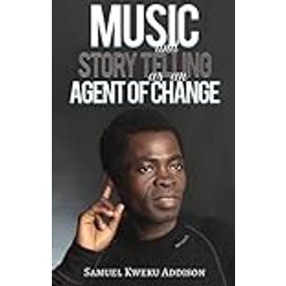 Music and Story Telling as an Agent of Change