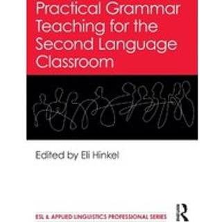 Practical Grammar Teaching for the Second Language Classroom