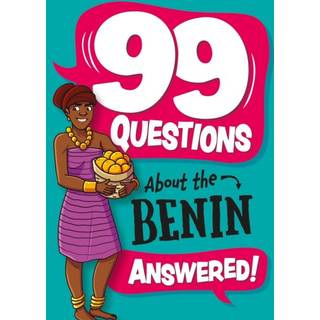 99 Questions About: The Benin