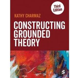 Constructing Grounded Theory