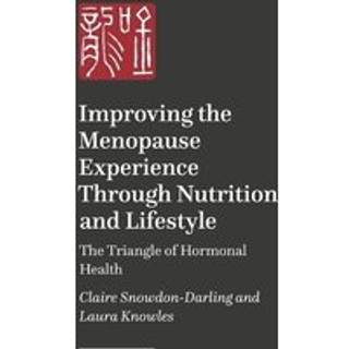 Improving the Menopause Experience Through Nutrition and Lifestyle