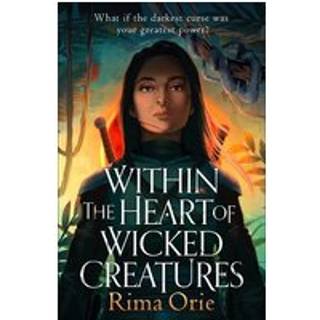 Within the Heart of Wicked Creatures