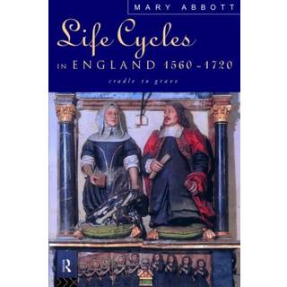 Life Cycles in England 1560-1720
