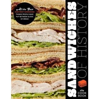 Sandwiches of History: The Cookbook