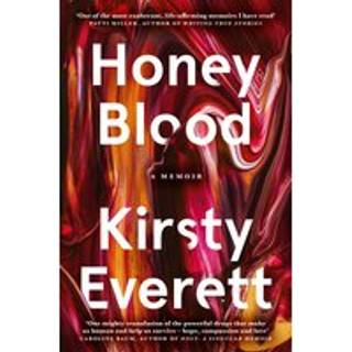 Honey Blood: A pulsating, electric memoir like nothing you've read before