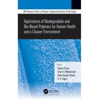 Applications of Biodegradable and Bio-Based Polymers for Human Health and a Cleaner Environment
