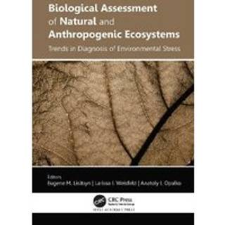 Biological Assessment of Natural and Anthropogenic Ecosystems