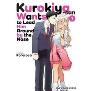 Kurokiya-san Wants to Lead Him Around by the Nose Volume 1