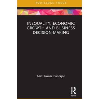 Inequality, Economic Growth and Business Decision-Making