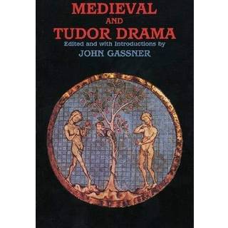 Medieval and Tudor Drama