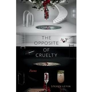 The Opposite of Cruelty