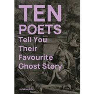 Ten Poets Tell You Their Favourite Ghost Story