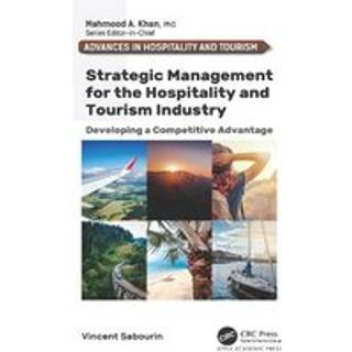 Strategic Management for the Hospitality and Tourism Industry