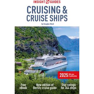 Insight Guides Cruising & Cruise Ships 2025: Cruise Guide with eBook (4, 2024) | Douglas Ward