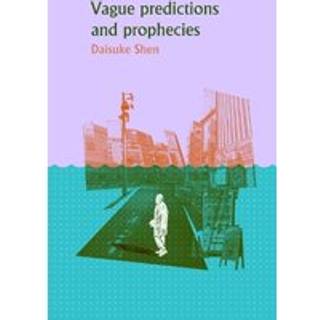 Vague Predictions and Prophecies