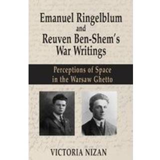 Emanuel Ringelblum and Reuven Ben-Shem's War Writings