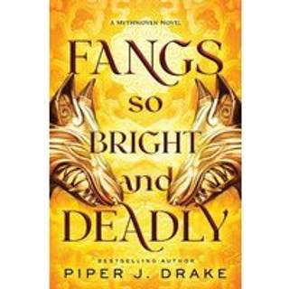 Fangs So Bright & Deadly