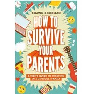How to Survive Your Parents