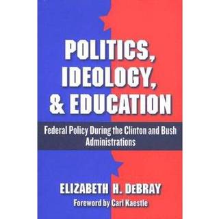 Politics, Ideology, and Education