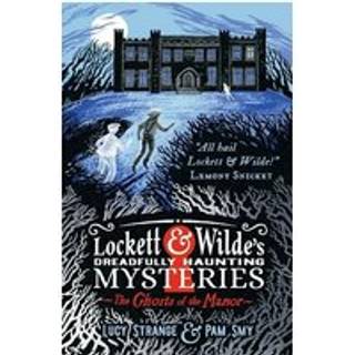 Lockett & Wilde: The Ghosts of the Manor