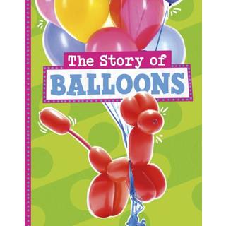 The Story of Balloons