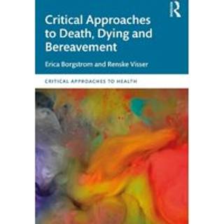 Critical Approaches to Death, Dying and Bereavement