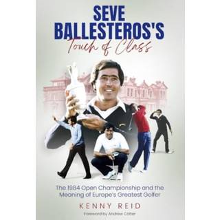 Seve Ballesteros's Touch of Class