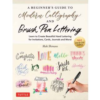 A Beginner's Guide to Modern Calligraphy & Brush Pen Lettering