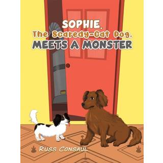 Sophie, The Scaredy-Cat Dog, Meets a Monster