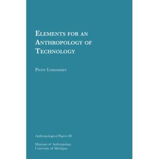 Elements for an Anthropology of Technology