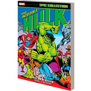 Incredible Hulk Epic Collection: Kill or Be Killed