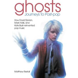 Ghosts: Journeys To Post-pop