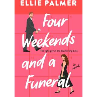 Four Weekends and a Funeral