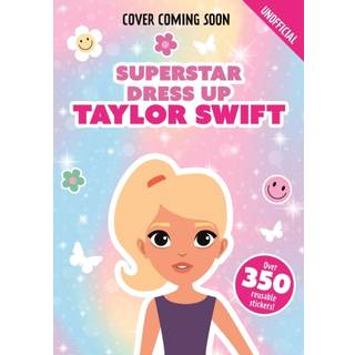 Superstar Dress-Up Taylor Swift: 100% Unofficial